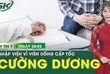 Bản tin Y tế 25/2: Người đàn ông nhập viện sau khi uống viên cường dương cấp tốc kèm thuốc tim mạch