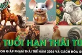 5 con giáp phạm Thái Tuế năm Bính Ngọ 2026 và cách cúng giải hạn hiệu quả