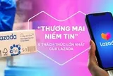 Sau 14 năm tại Việt Nam, Lazada sẽ phát triển theo hướng nào trong giai đoạn mới?