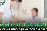 Người phụ nữ đối diện nguy cơ đoạn chi chỉ vì giẫm phải gai hoa hồng
