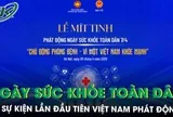 Lần đầu tiên Việt Nam phát động Ngày Sức khỏe toàn dân, nhấn mạnh phòng bệnh chủ động