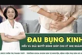 [LIVE] Đau bụng kinh – Hiểu và giải quyết đúng giúp chu kỳ nhẹ nhàng hơn