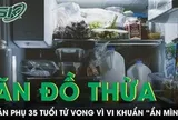 Ăn lại đồ thừa trong tủ lạnh, sản phụ 35 tuổi tử vong vì vi khuẩn 'ẩn mình' suốt 2 tháng