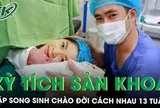 Kỳ tích sản khoa: Cặp song sinh chào đời cách nhau 13 tuần