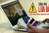 Công an phát cảnh báo: "Lỗ hổng hiểm họa" từ tài khoản ngân hàng, người dân có thể bị phạt tới 200 triệu đồng