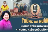 Audio: Phía sau "thương hiệu quốc dân" trứng gà Ba Huân