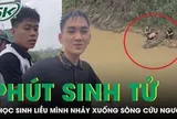 Chân dung 2 nam sinh cấp 3 liều mình nhảy xuống sông cứu bạn nữ làm điều dại dột