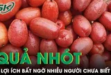 5 lợi ích bất ngờ của quả nhót với sức khỏe, nhiều người chưa biết