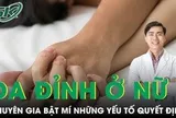 Đa đỉnh ở nữ giới, chuyên gia bật mí những yếu tố quyết định