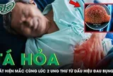 Người đàn ông 64 tuổi tá hỏa phát hiện mắc cùng lúc 2 loại ung thư từ dấu hiệu đau bụng