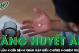 Sai lầm khiến bệnh nhân tăng huyết áp gặp biến chứng nghiêm trọng