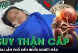 Cụ bà 76 tuổi hôn mê, suy thận cấp vì sai lầm phổ biến nhiều người mắc