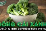 Loại rau bán đầy chợ lại rất bổ dưỡng, được ví như 'lá chắn tự nhiên' phòng ngừa ung thư