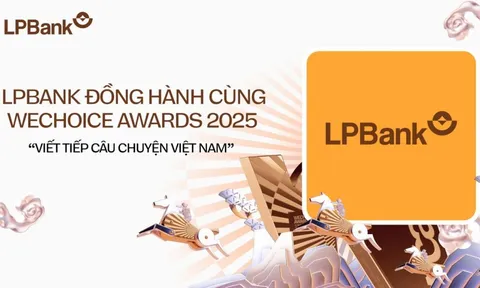LPBank đồng hành cùng WeChoice Awards 2025: Viết tiếp câu chuyện Việt Nam bằng những điều tử tế