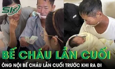 Rơi nước mắt clip ông nội đeo ống thở bế cháu lần cuối trước khi ra đi mãi mãi