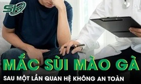 Mắc sùi mào gà sau một đêm quan hệ không an toàn