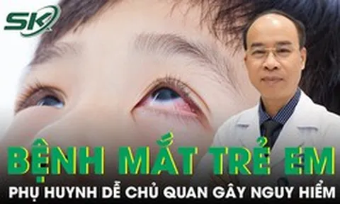 Những bệnh mắt trẻ nhỏ hay gặp nhưng cha mẹ dễ chủ quan