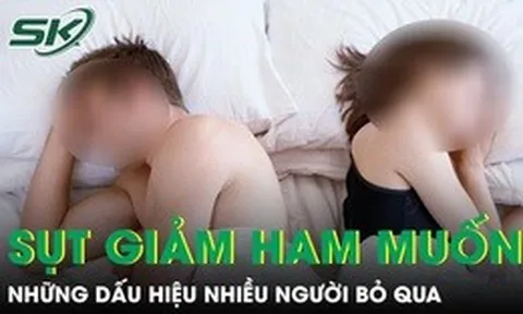 Phụ nữ âm thầm sụt giảm ham muốn vì những dấu hiệu nhiều người bỏ qua