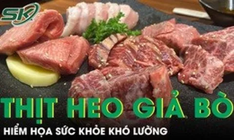 Thịt heo ngâm hóa chất giả thịt bò, hiểm họa sức khỏe khó lường
