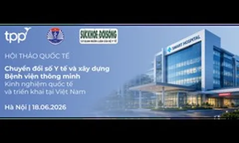[LIVE 9:00] Hội thảo quốc tế: Chuyển đổi số Y tế và xây dựng Bệnh viện thông minh: Kinh nghiệm quốc tế và triển khai tại Việt Nam