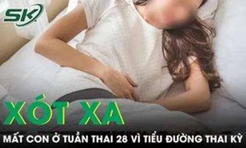 Mất con ở tuần thai 28 vì tiểu đường thai kỳ