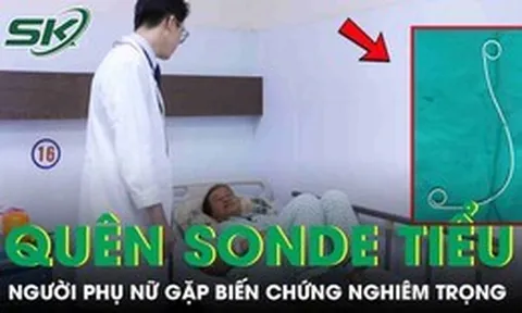 Người phụ nữ 55 tuổi gặp biến chứng nghiêm trọng vì để quên ống thông tiểu JJ