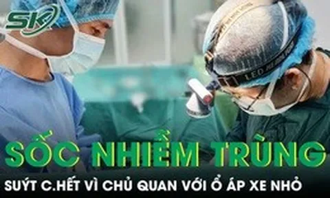 Từ ổ áp xe nhỏ người đàn ông sốc nhiễm trùng nguy kịch suýt tử vong
