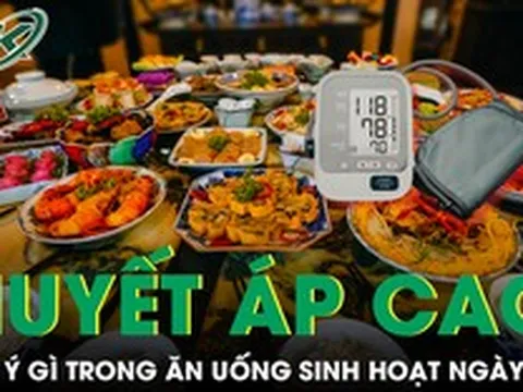 Người cao huyết áp cần lưu ý gì khi ăn uống sinh hoạt ngày Tết?