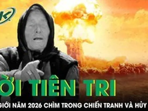 Lời tiên tri của Vanga về “chiến tranh và sự hủy diệt” vào năm 2026 đã thành sự thật?