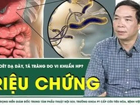 [LIVE] Triệu chứng viêm loét dạ dày, tá tràng do vi khuẩn HP