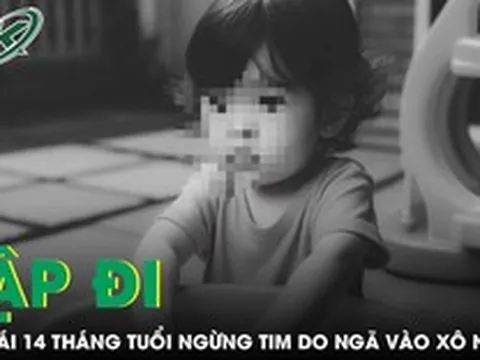 Bé gái 14 tháng tuổi ngừng tim nguy kịch sau khi ngã vào xô nước ở nhà
