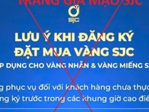 Xuất hiện thủ đoạn lừa mới liên quan vàng miếng SJC, khách hàng hết sức lưu ý