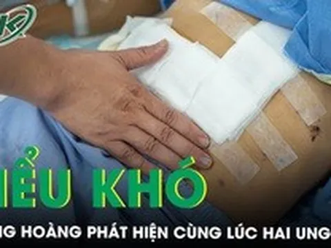 Đi khám tiểu khó người đàn ông bất ngờ phát hiện cùng lúc hai ung thư