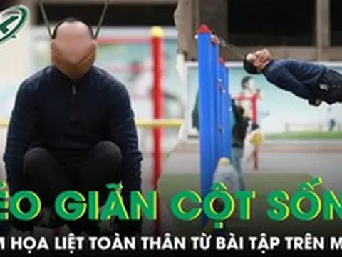 Cảnh báo hiểm họa liệt toàn thân từ liệu pháp kéo giãn cột sống cổ trên mạng