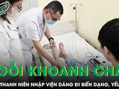 Nam thanh niên 19 tuổi dáng đi biến dạng do thường xuyên ngồi khoanh chân khi học