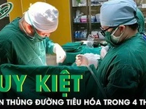Suy kiệt nặng nề vì 3 lần thủng đường tiêu hóa trong 4 tháng