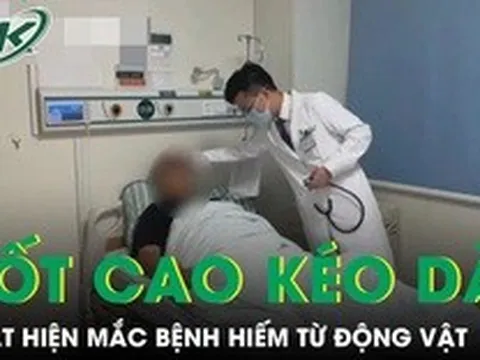 Sốt cao kéo dài không dứt, người đàn ông phát hiện mắc bệnh hiếm từ động vật