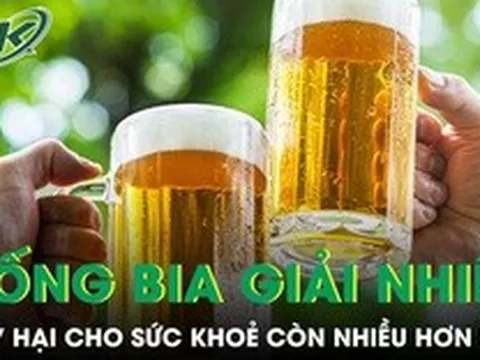 Uống bia giải nhiệt ngày nắng nóng gây hại nhiều hơn lợi