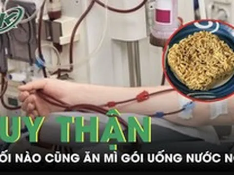 Suy giảm chức năng thận vì tối nào cũng ăn mì gói uống nước ngọt