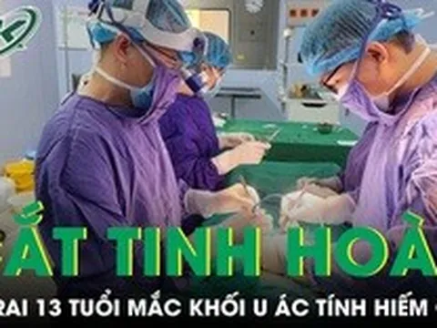 Bé trai 13 tháng tuổi bị cắt tinh hoàn vì khối u ác tính hiếm gặp