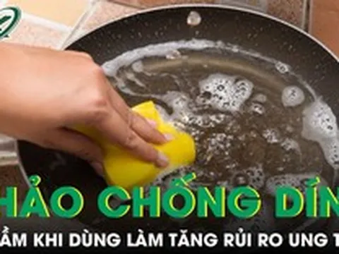 Chảo chống dính bong tróc: Nguy cơ làm tăng rủi ro ung thư và rối loạn nội tiết