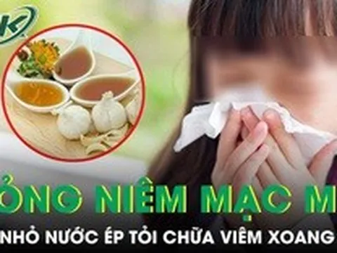 Nhỏ nước ép tỏi chữa viêm xoang, bé gái 14 tuổi bỏng niêm mạc mũi