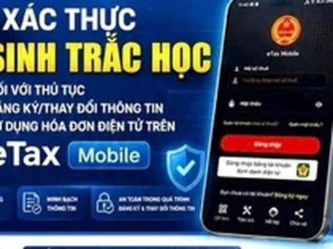 Hướng dẫn xác thực sinh trắc học trên ứng dụng Etax Mobile