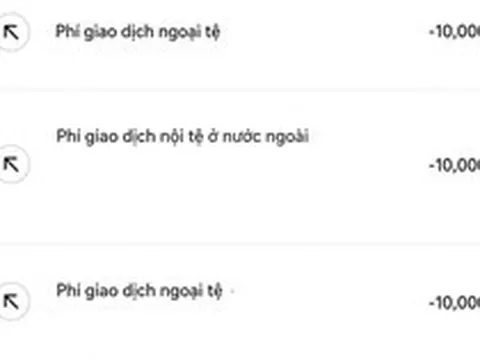 Kiểm tra sao kê ngân hàng, nhiều người phát hiện giao dịch từ 100.000 đồng bị trừ thêm 10.000 đồng tiền phí
