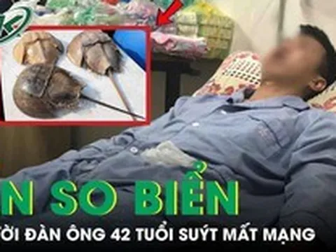 Người đàn ông 42 tuổi suýt mất mạng do ăn so biển