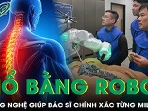 Phẫu thuật cột sống bằng robot giúp bác sĩ ‘chuẩn xác đến từng milimet’