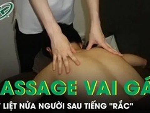 Chàng trai 27 tuổi suýt liệt nửa người sau tiếng 'rắc' khi đi massage chữa đau vai gáy