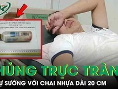 'Tự sướng' với chai nhựa dài 20 cm, người đàn ông cấp cứu khẩn vì thủng trực tràng