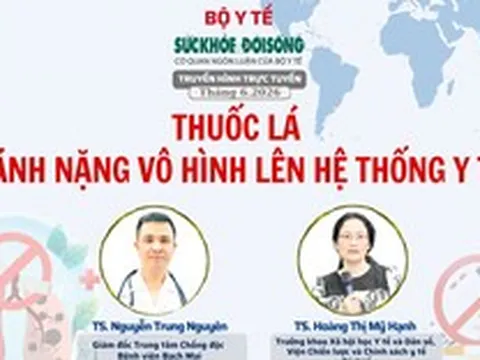 Truyền hình trực tuyến: 'Thuốc lá - Gánh nặng vô hình lên hệ thống y tế".