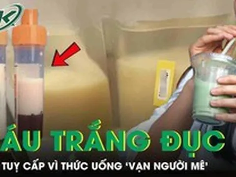 Người phụ nữ 39 tuổi máu chuyển màu trắng đục vì thức uống 'vạn người mê'